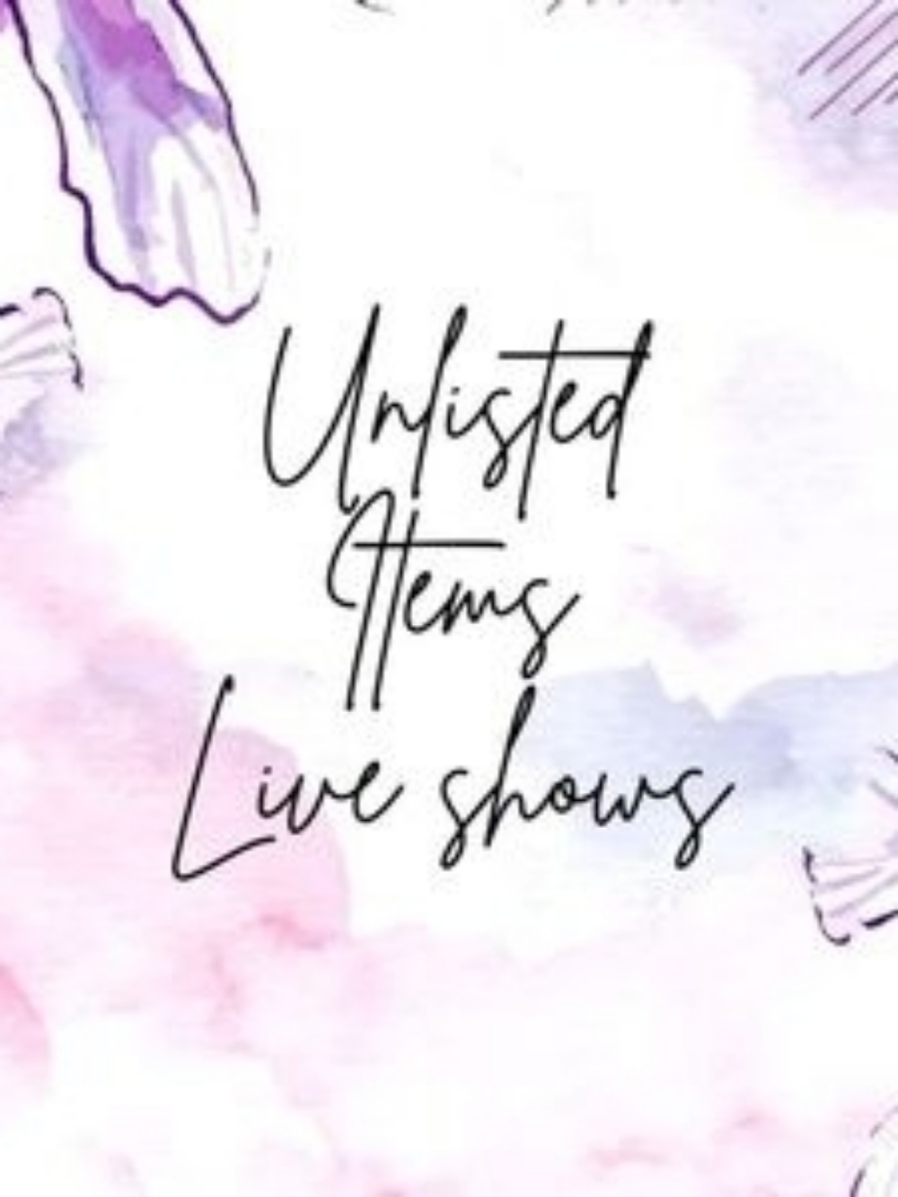 Live Show Unlisted Inventory. Please See My Other Listings 💜